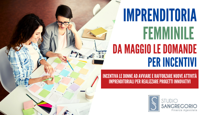 Imprenditoria femminile, da maggio le domande per incentivi