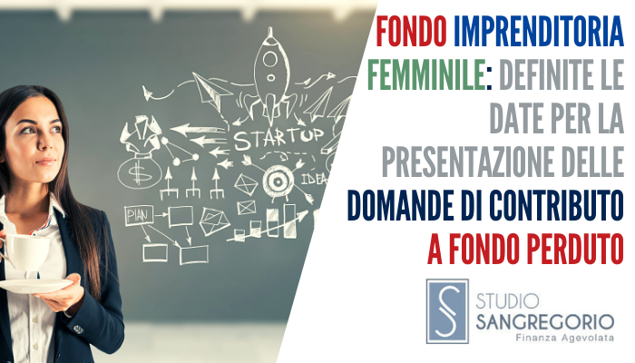 Fondo imprenditoria femminile: definite le date per la presentazione delle domande di contributo a fondo perduto